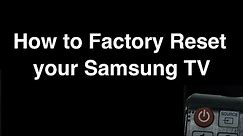 How to Factory Reset Samsung Smart TV - Fix it Now