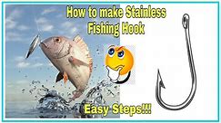 HOW TO MAKE STAINLESS FISHING HOOK AT HOME