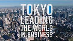 TOKYO LEADING THE WORLD IN BUSINESS (English Version)