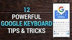 12 Powerful Google Keyboard Tips and Tricks that will blow your mind! | 2022