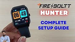 Fire-Boltt Hunter Smartwatch Full Setup Guide