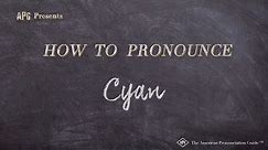 How to Pronounce Cyan (Real Life Examples!)