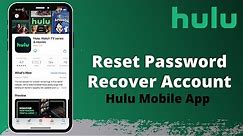 Forgot Hulu Password? Reset your Hulu Account Password | Hulu App
