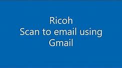 Ricoh Copier Printer Scan To Email Setup-The Right Way!