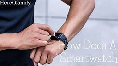 How Does A Smartwatch Work? The Complete Guide 2023