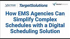 How EMS Agencies Can Simplify Complex Schedules with a Digital Scheduling Solution Webinar.mp4