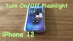 How To Turn On/Off Flashlight iPhone 12