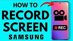 How to Screen Record on Samsung Phones - 2022