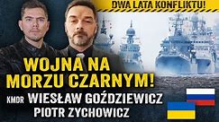 Flota Rosji w ogniu! Kto dominuje na Morzu Czarnym? - kmdr Wiesław Goździewicz i Piotr Zychowicz