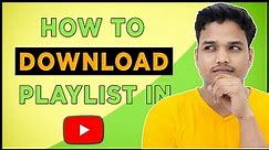 How to Download Youtube Playlist