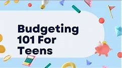 Budgeting 101 For Teens