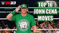 TOP 10 JOHN CENA MOVES IN WWE 2K23