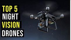 ✅Top 5: Best Night Vision Drones in 2023 - The Best Night Vision Drones - Reviews