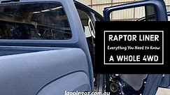 Raptor Liner a Whole 4WD - Everything You Need to Know. -