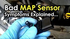 Bad MAP Sensor - Symptoms Explained | Signs of failing MAP (Manifold Absolute Pressure Sensor)