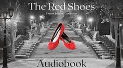 The Red Shoes by Hans Christian Andersen - Full Audiobook | Relaxing Bedtime Stories 👠
