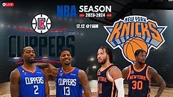 Los Angeles Clippers vs New York Knicks NBA Live Today | Just Play TM
