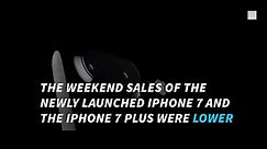 iPhone 7 and iPhone 7 Plus launch weekend sales lower by 25 percent