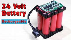 How to make 24V RECHARGEABLE BATTERY - 6s lithium ion battery pack