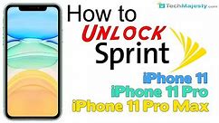 How to Unlock Sprint iPhone 11, iPhone 11 Pro, & iPhone 11 Pro Max- Use in USA and Worldwide!
