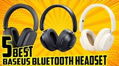 2024's Best BASEUS Bluetooth Headsets | Top 5 Picks for Ultimate Sound Quality!