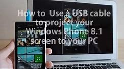 Using USB and "Project My Screen App" on Windows Phone 8.1 - Project Your Lumia Screen To PC
