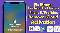 How To Unlock iPhone 11 Locked To Owner iF Forgot Apple iD Password ! Bypass iPhone 11/Pro/Max 2024
