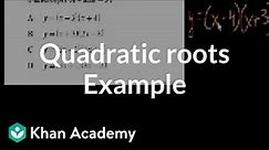 CA Algebra I: Quadratic roots | Quadratic equations | Algebra I | Khan Academy