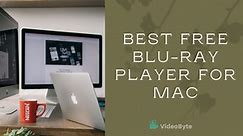 Top 8 Free Blu-ray Players for MacBook Pro/Air/iMac