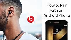 How to Pair the Beats X Wireless Earbuds to an Android Phone