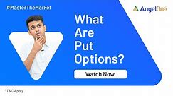 What are Call and Put Options? | Put Options Trading Explained For Beginners | Angel One