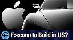 Apple Car? Foxconn To Build U.S. Electric Vehicle Factor