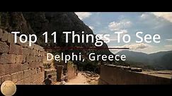 Top 11 Things To See in Delphi, Greece | Ancient Greece | 4K