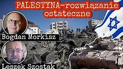 PALESTYNA - ROZWIAZANIE OSTATECZNE - Leszek Szostak