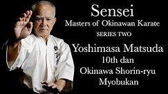 SENSEI: Masters of Okinawan Karate Series Two #3 - Yoshimasa Matsuda
