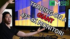 DAY TRADING ON A GIANT 43" 4K MONITOR! - REVIEWING THE LG 43UD79-B