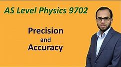 Precision and Accuracy A Level Physics 9702 | Physical Quantities and Units