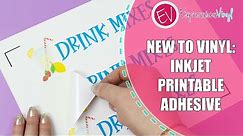 New To Vinyl - How to use Inkjet Printable Adhesive Vinyl