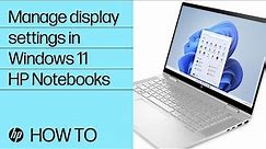 How to Manage Display Settings in Windows 11 | HP Computers | HP Support