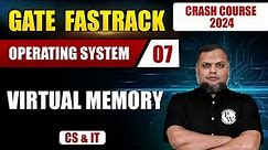 Operating System 07 | Virtual Memory | CS & IT | GATE 2024 Crash Course