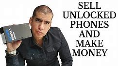 How to Sell Unlocked Cell Phones and Make Money