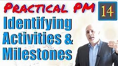 Identifying Schedule Activities and Milestones | Practical Project Management Training