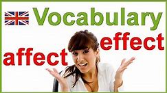 Affect vs effect - Confusing English words | Vocabulary