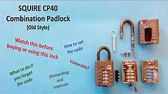 #20 Old style Squire CP40 combination padlock. Set a new code, possible vulnerability & internals.