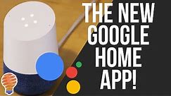 The New Google Home App Walkthrough