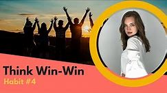 The 7 Habits Of Highly Effective Teens: Habit #4 (Think Win-Win)