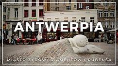 Co kryje diamentowa stolica Belgii? 💎 Antwerpia - atrakcje miasta Rubensa