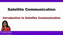 Satellite Communication - Introduction to Satellite Communication