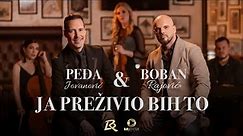 Boban Rajović & Peđa Jovanović - Ja preživio bih to (Cover)
