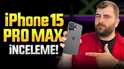 En güçlü iPhone ne kadar iyi? iPhone 15 Pro Max inceleme!